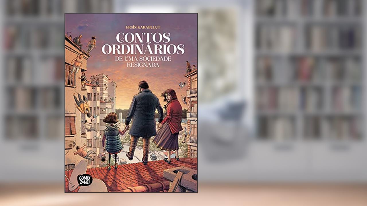 Contos Ordinários De Uma Sociedade Resignada, do autor Ersin Karabulut
