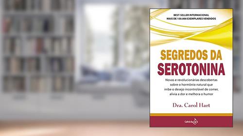 Capa de Segredos da Serotonina, do autor Carol Hart