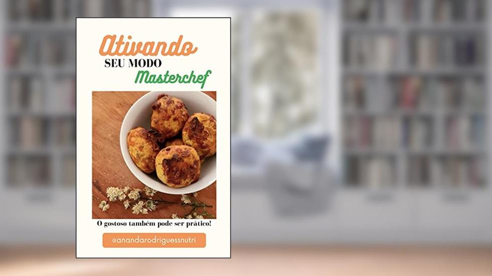 Ativando seu modo Masterchef, do autor Ananda Rodrigues