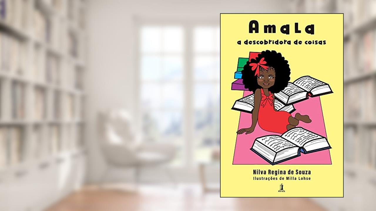 Amala - A descobridora de coisas, do autor NILVA REGINA DE SOUZA
