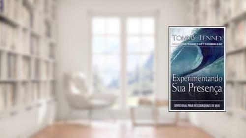 Capa de Experimentando Sua Presença: Devocional Para Descobridores De Deus, do autor tommy tenney