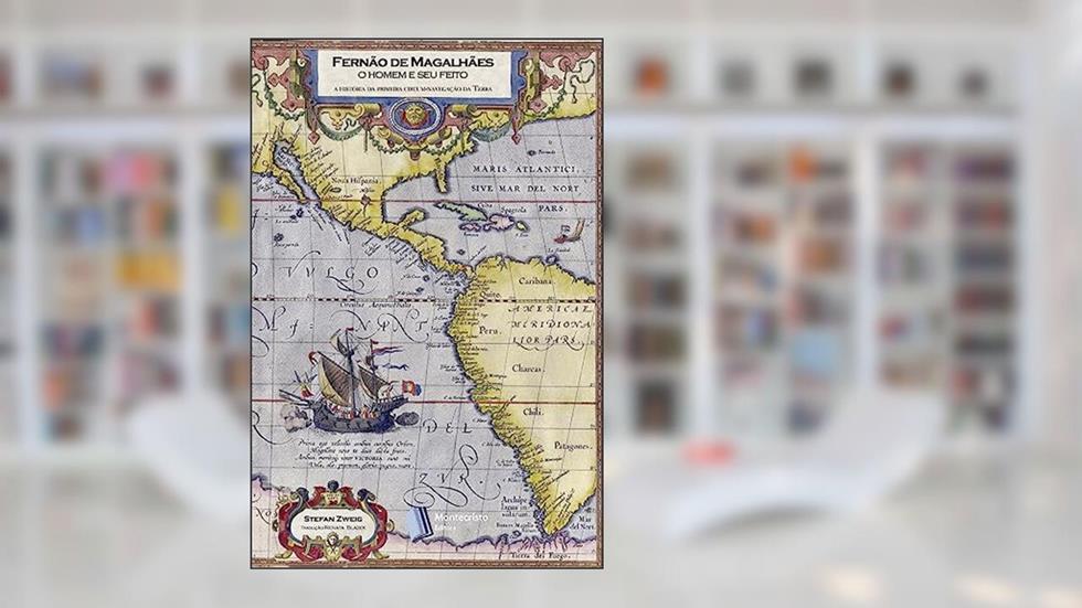 Fernão de Magalhães, o Homem e Seu Feito, do autor Stefan Zweig