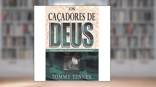 Capa de Caçadores De Deus, Os, do autor Tommy Tenney