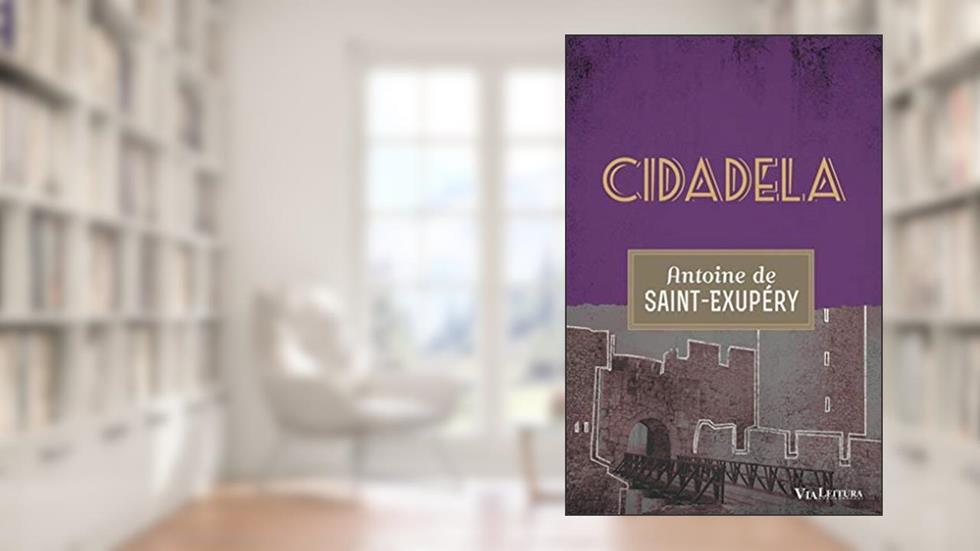 Cidadela, do autor Antoine de Saint-Exupéry