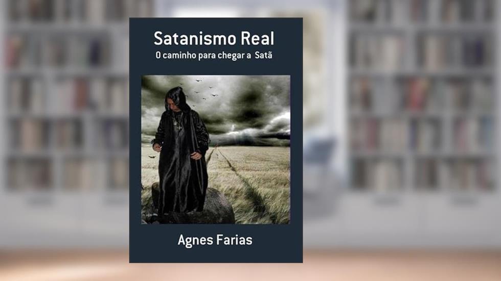 Satanismo Real, do autor Agnes Farias