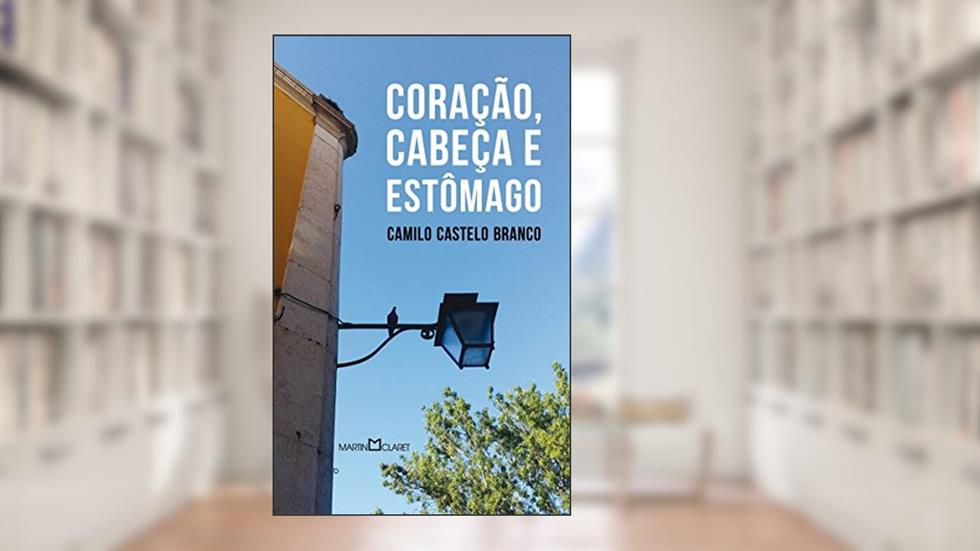 Coração, cabeça e estômago: 330, do autor Camilo Castelo Branco