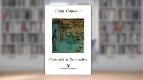 Capa de O marquês de Roccaverdina, do autor Luigi Capuana