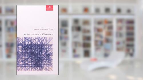Capa de A Jornada e a Clausura: 14, do autor Raquel de Almeida Prado