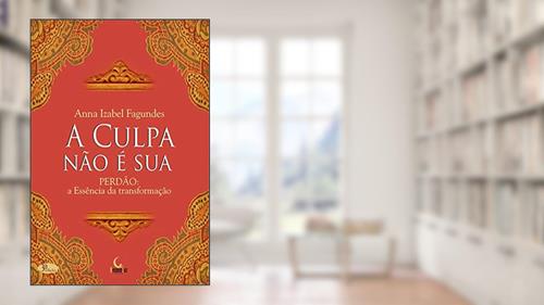 Capa de A culpa não é sua, do autor Anna Izabel Fagundes