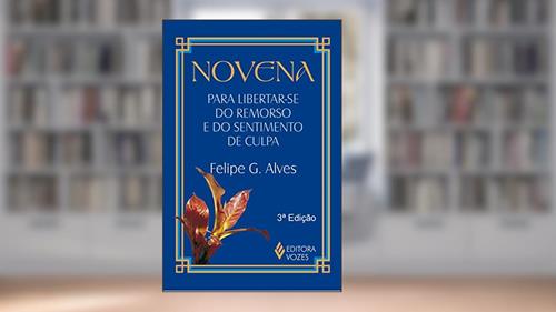 Capa de Novena para libertar-se do remorso e do sentimento de culpa, do autor Felipe G. Alves