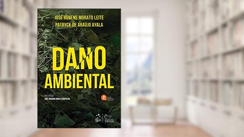 Capa de Dano Ambiental, do autor José Rubens Morato Leite; Patryck de Araújo Ayala