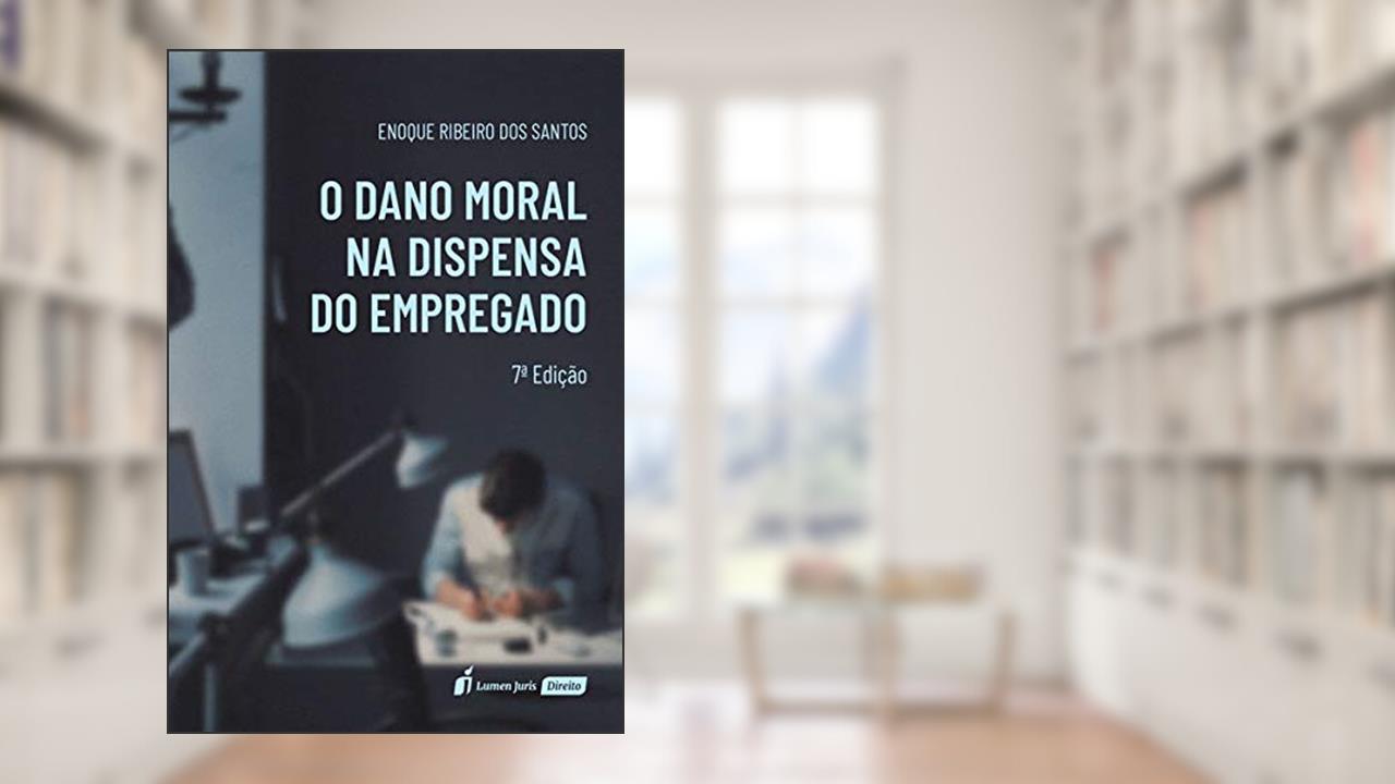 Capa de Dano Moral Na Dispensa Do Empregado, O - 7ª Ed. - 2020, do autor Enoque Ribeiro Dos Santos