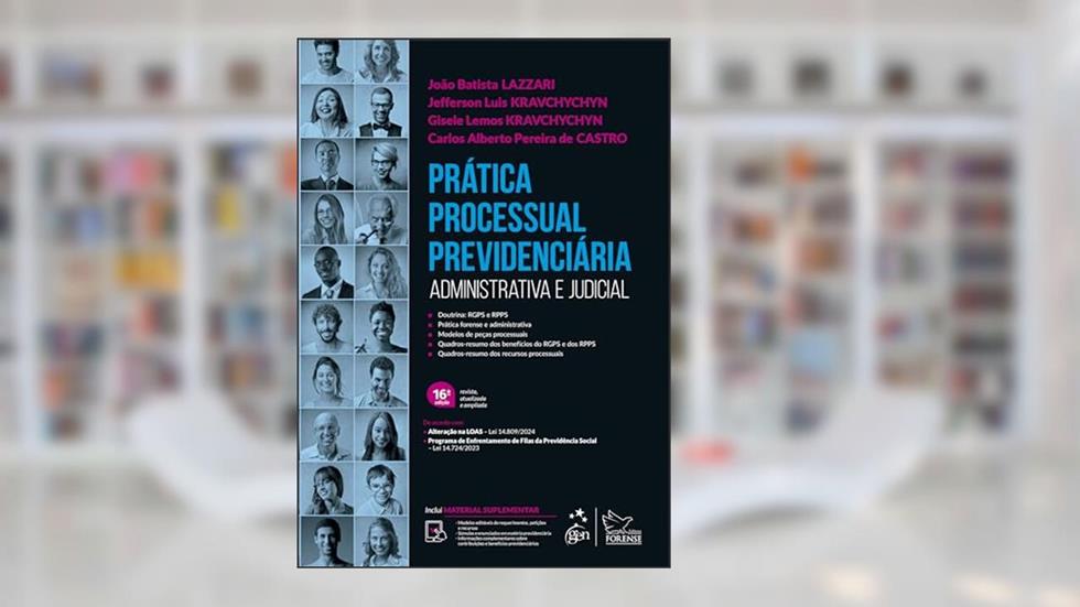 Prática Processual Previdenciária - Administrativa e Judicial, do autor João Batista Lazzari; Jefferson Luis Kravchychyn; Gisele Lemos Kravchychyn; et al