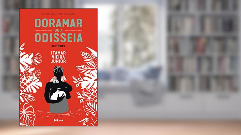 Doramar ou a odisseia: Histórias, do autor Itamar Vieira Junior