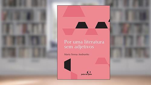 Capa de Por uma literatura sem adjetivos: 2, do autor María Teresa Andruetto