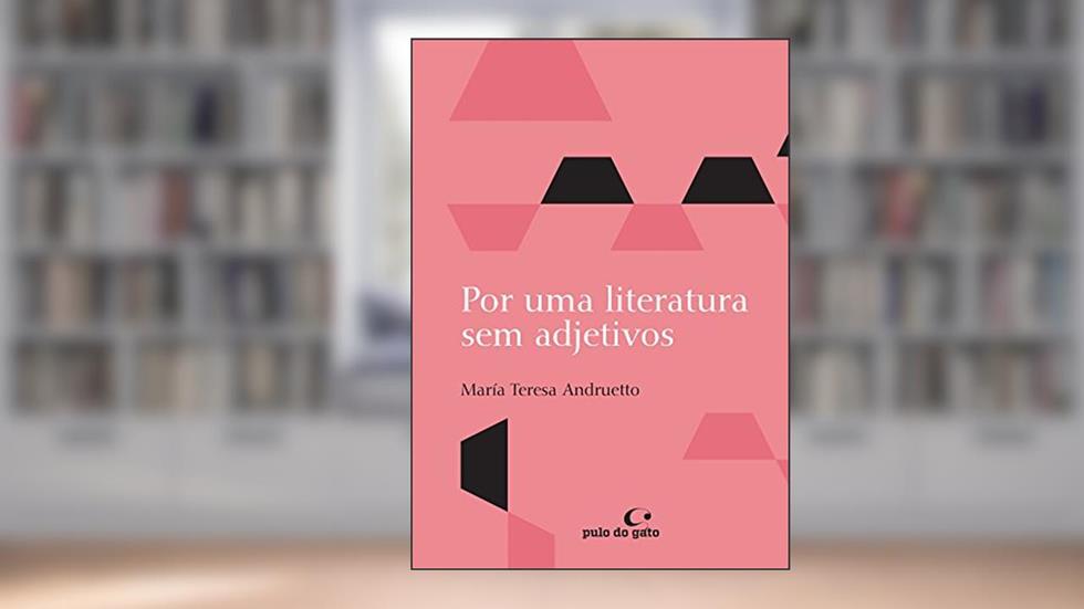 Por uma literatura sem adjetivos: 2, do autor María Teresa Andruetto