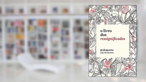 Capa de O livro dos ressignificados, do autor Akapoeta