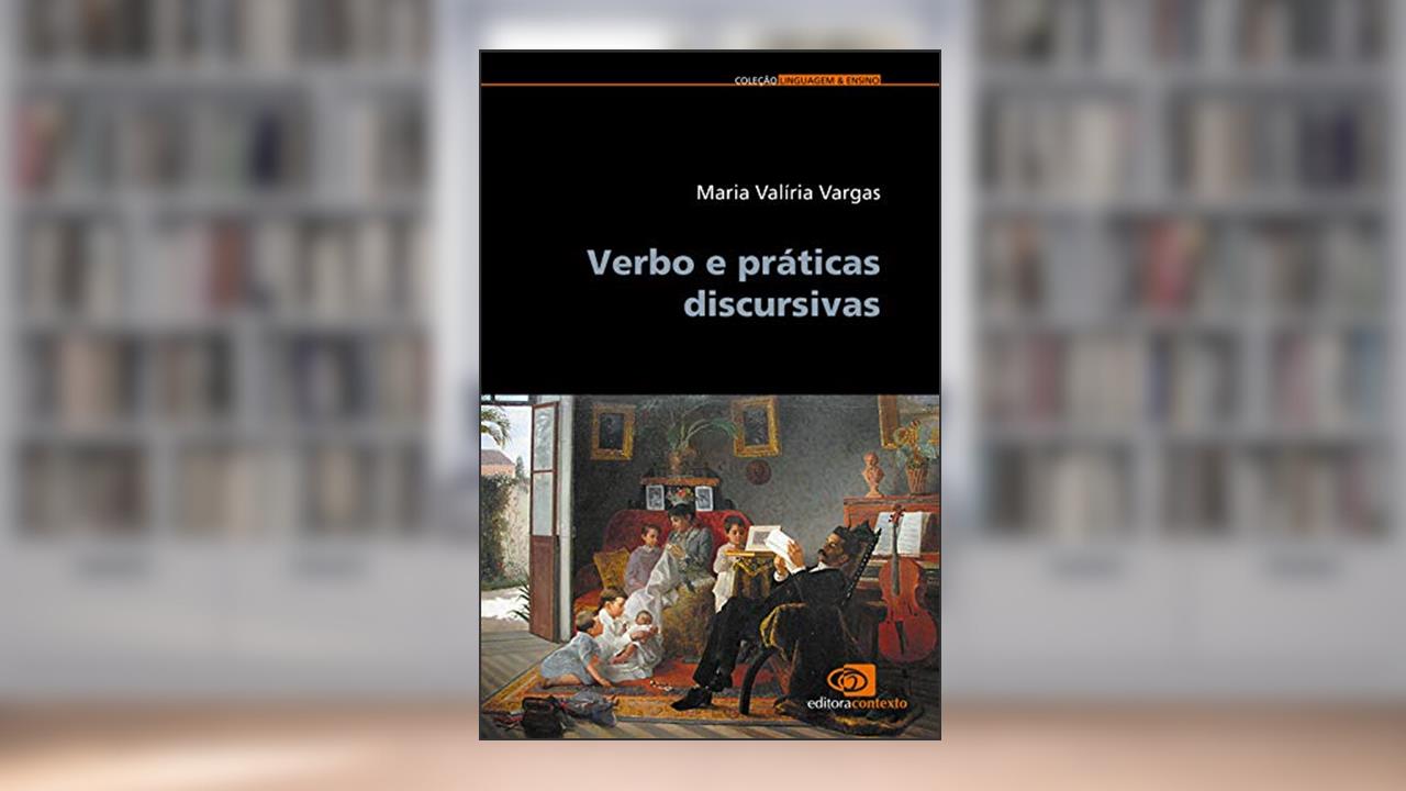 Verbo e práticas discursivas, do autor Maria Valiria Vargas
