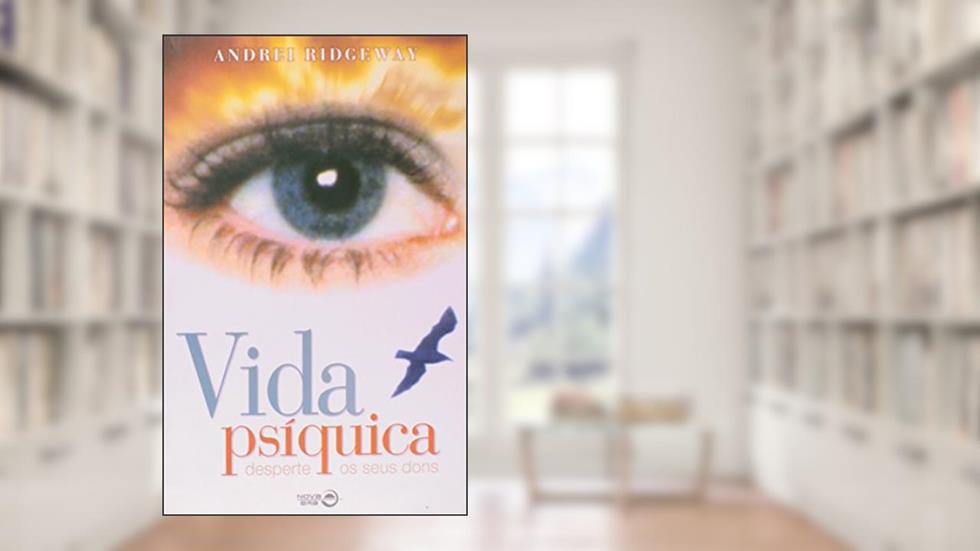 Vida Psíquica, do autor Andrei Ridgeway
