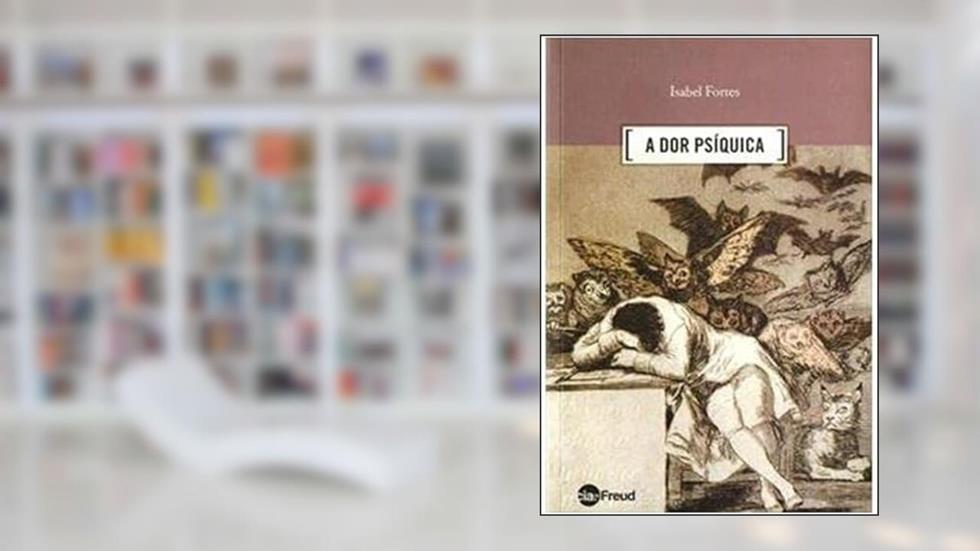 A dor Psíquica, do autor Isabel Fortes