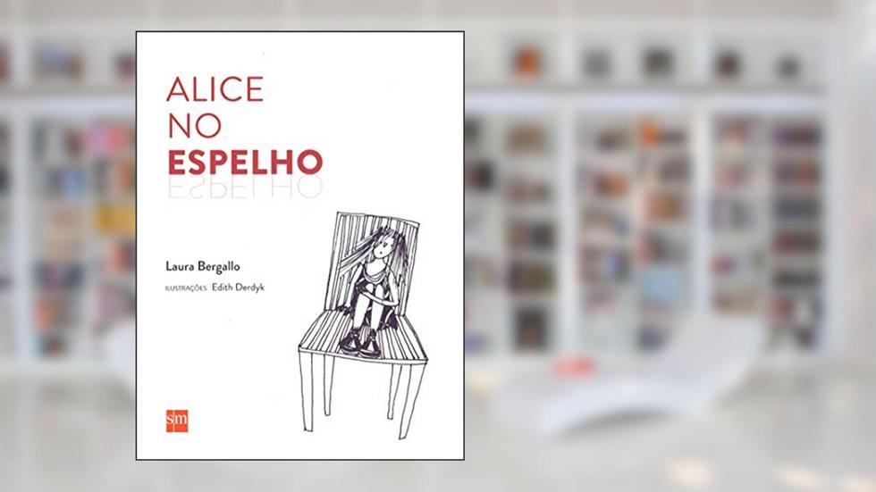 Alice no Espelho, do autor Laura Bergallo
