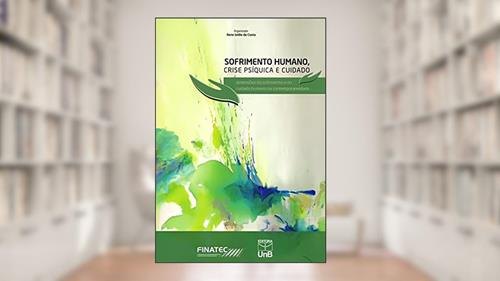 Capa de Sofrimento Humano, Crise Psíquica e Cuidado. Dimensões do Sofrimento e do Cuidado Humano na Contemporaneidade, do autor Ileno Izidio da Costa