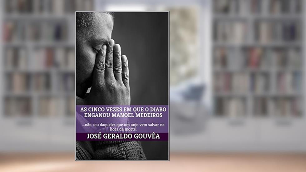 As Cinco Vezes em que o Diabo Enganou Manoel Medeiros, do autor José Geraldo Gouvêa