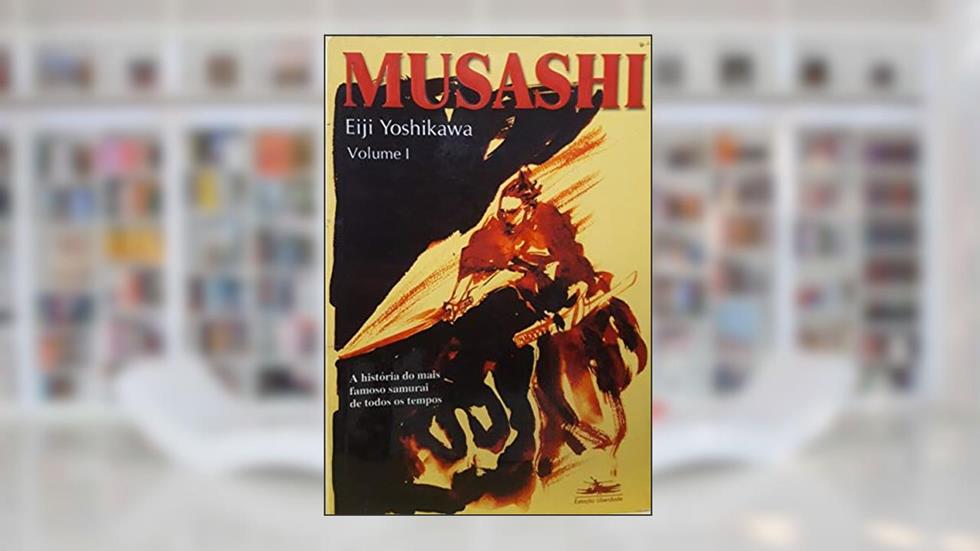 Musashi - Volume I: Volume 1, do autor Eiji Yoshikawa