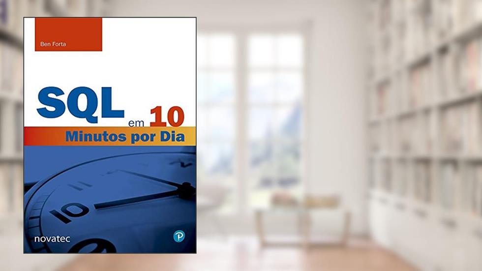 SQL em 10 Minutos por dia, do autor Ben Forta