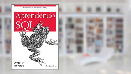 Capa de Aprendendo SQL: Dominando os Fundamentos de SQL, do autor Alan Beaulieu