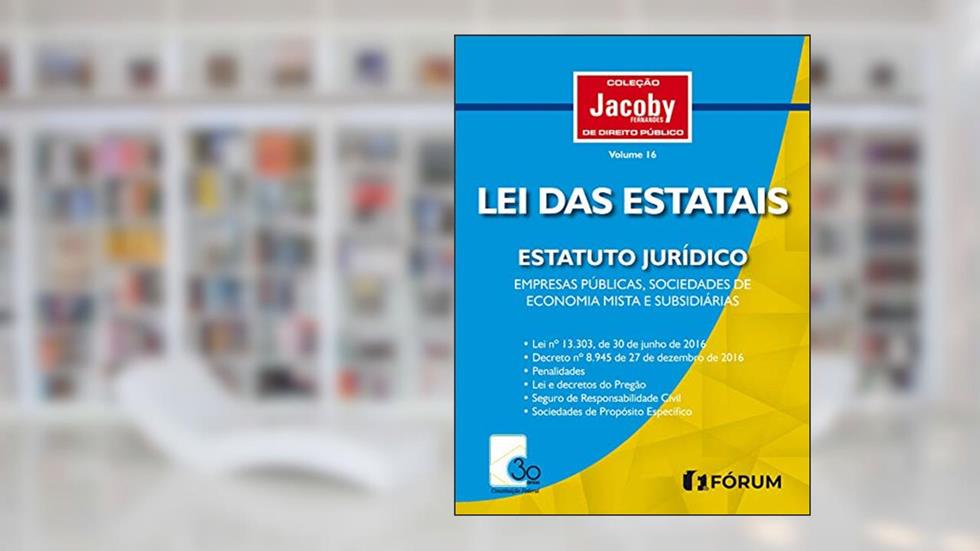 Lei das estatais: Estatuto jurídico empresas públicas, sociedades de economia mista e subsidiárias, do autor Murilo Jacoby Fernandes