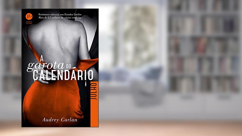 A garota do calendário: Julho, do autor Audrey Carlan