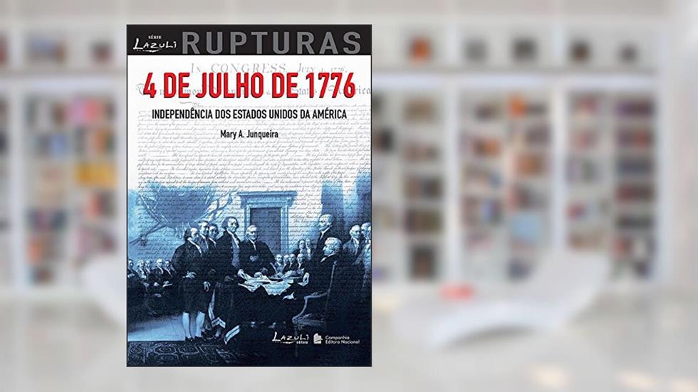 4 de Julho de 1776 - Coleção Rupturas, do autor Mary A. Junqueira