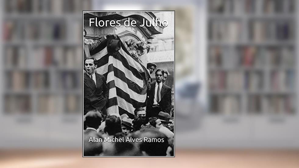 Flores de Julho, do autor Alan Michel Alves Ramos