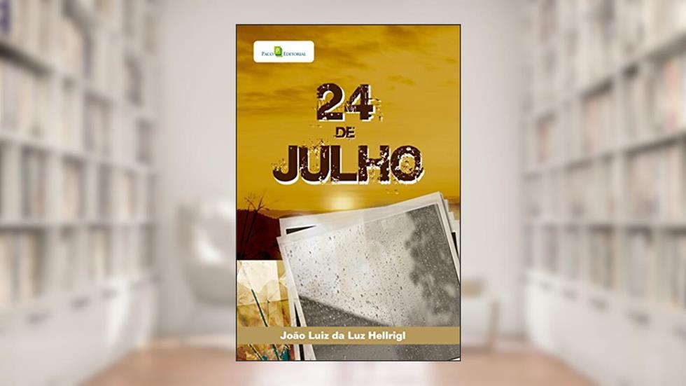 24 de Julho, do autor João Luiz Da Luz Hellrigl