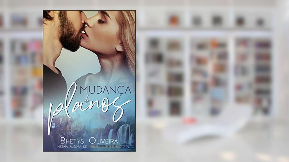 Mudança De Planos, do autor Bhetys Oliveira