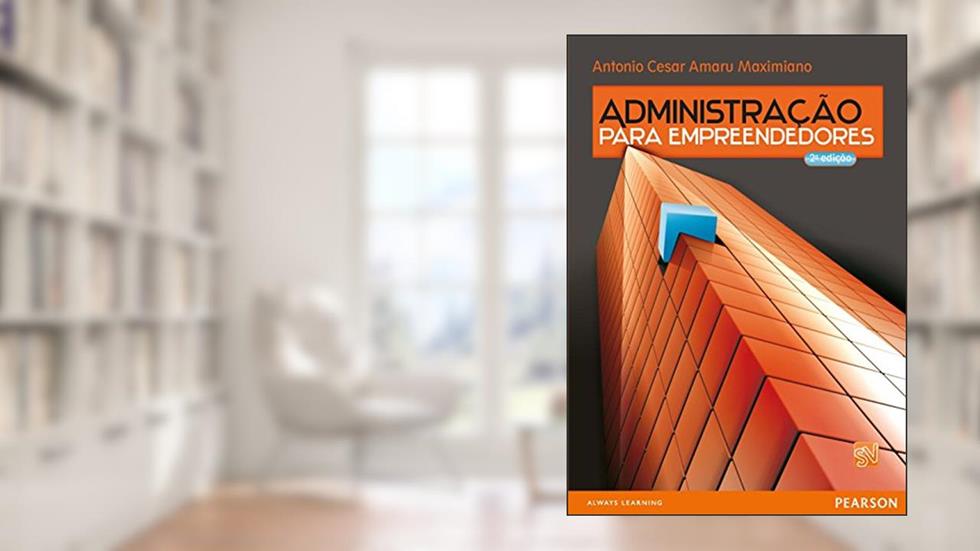 Administração para Empreendedores, do autor Antonio Cesar Amaru Maximiano
