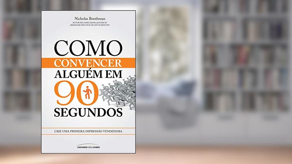 Como convecer alguém em 90 segundos (Pocket), do autor Nicholas Boothman