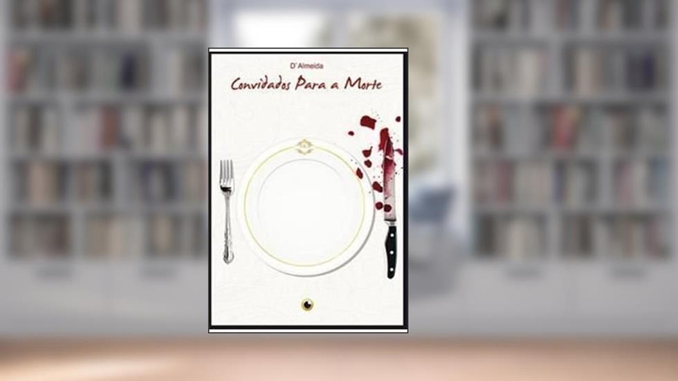 Convidados Para a Morte, do autor D`Almeida