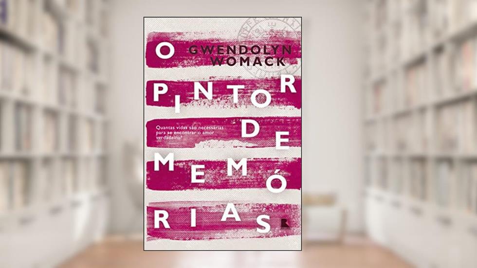 O pintor de memórias, do autor Gwendolyn Womack