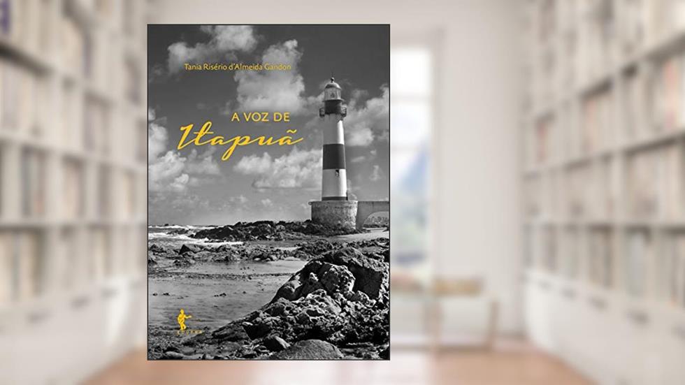 A Voz de Itapuã, do autor Tania Risério D'Almeida Gandon