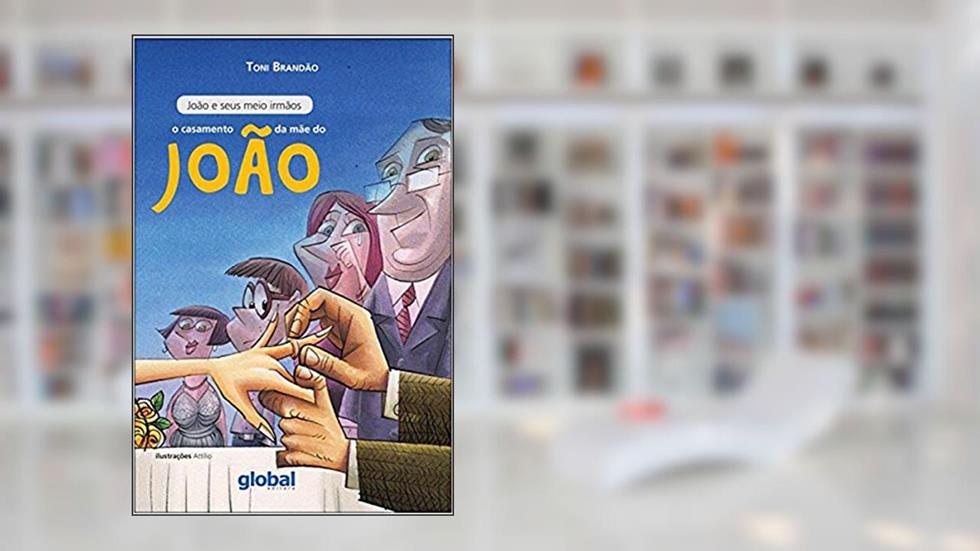 O casamento da mãe do João, do autor Toni Brandão