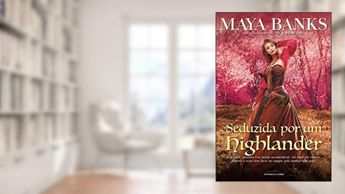 Capa de Seduzida por um Highlander (Os irmãos McCabe), do autor Maya Banks