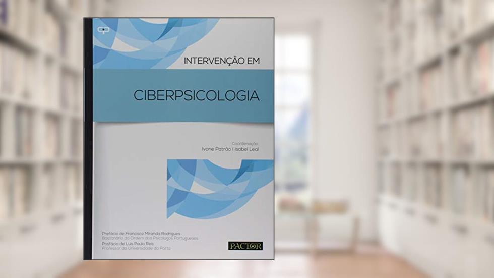 Intervenção em Ciberpsicologia, do autor Ivone Patrão; Isabel Leal