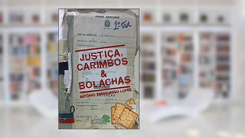 Capa de Justiça - carimbos & bolachas, do autor Antonio Paraguassú Lopes
