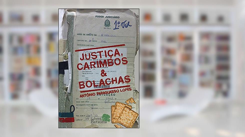 Justiça - carimbos & bolachas, do autor Antonio Paraguassú Lopes