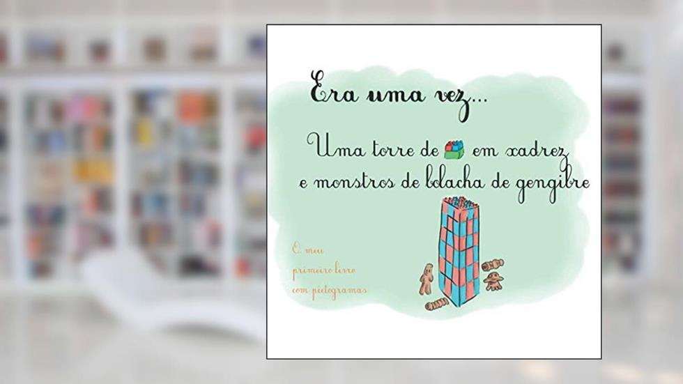 Era um vez...: Uma torre de blocos em xadrez e monstros de bolacha de gengibre: 1, do autor Chris Yellow