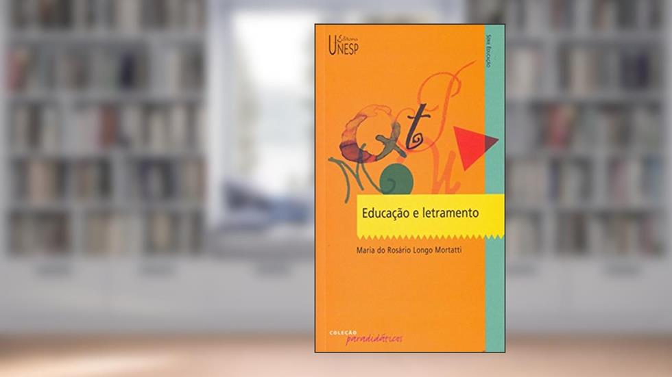 Educação e letramento, do autor Maria do Rosário Longo Mortatti