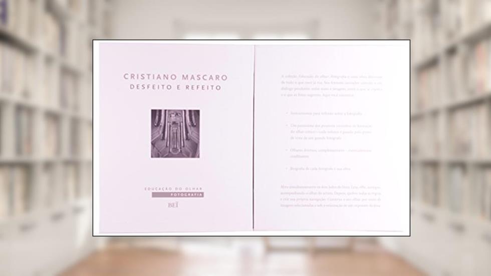 Cristiano Mascaro - Desfeito e Refeito, do autor Cristiano Mascaro