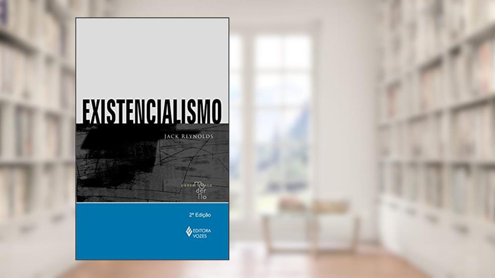 Existencialismo (Coleção Pensamento Moderno), do autor Jack Reynolds